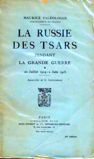 La Russie des Tsars Pendant la Grande Guerre - T1  (M. Paléologue - Ed.1921)
